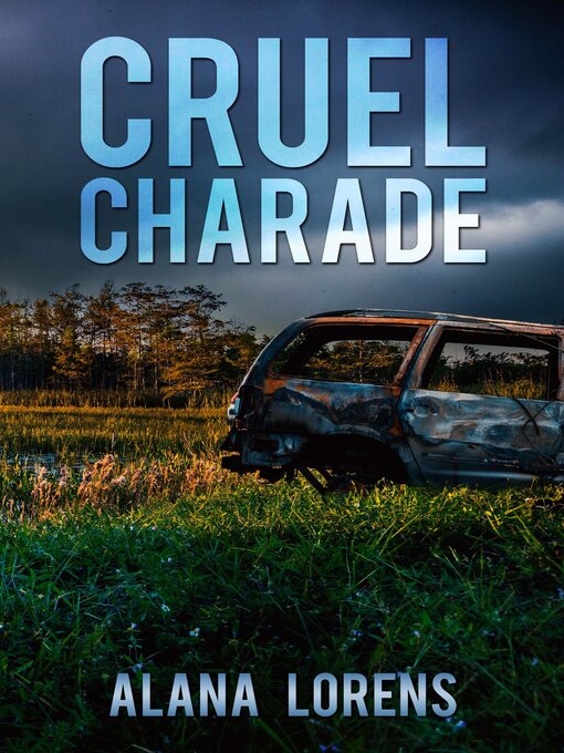 Title details for Cruel Charade by Alana Lorens - Available